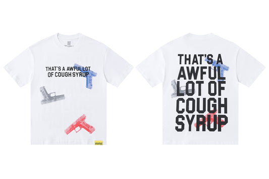 That's A Awful Lot Of Cough Syrup T-Shirt